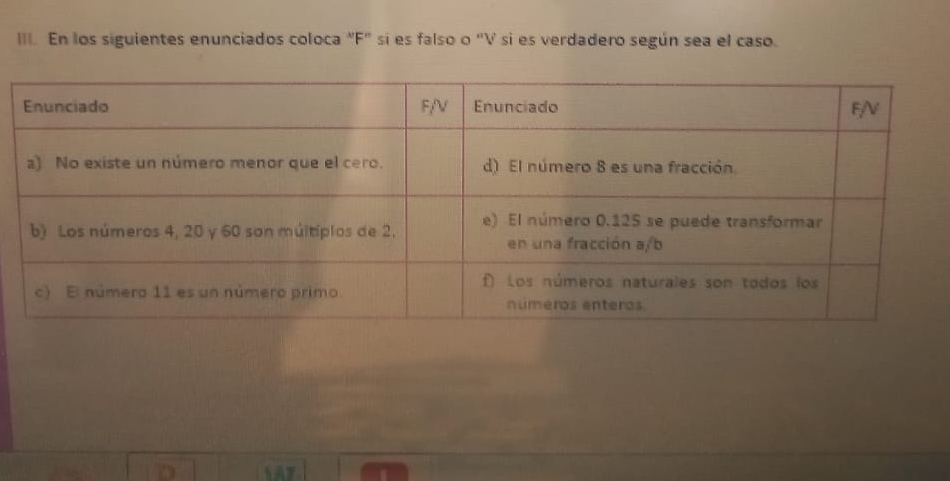 En los siguientes enunciados coloca "F" si es falso o "V si es verdadero según sea el caso.