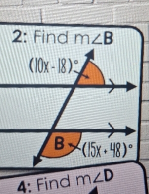 2: Find m∠ B
4: Find m∠ D