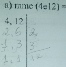 mmc (4e12)=
4,12