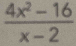  (4x^2-16)/x-2 