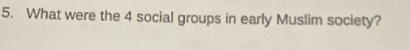 What were the 4 social groups in early Muslim society?