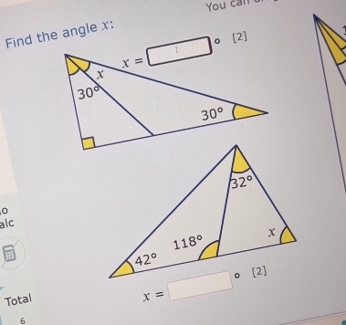 You can 
Find the angle x:
[2]
。
alc
Total
6