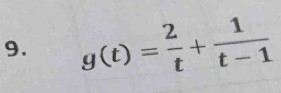 g(t)= 2/t + 1/t-1 