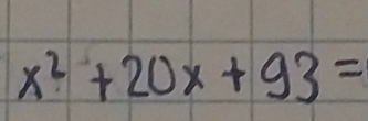 x^2+20x+93=