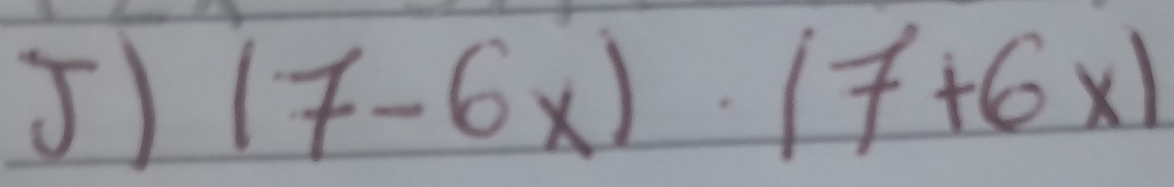 (7-6x)· (7+6x)