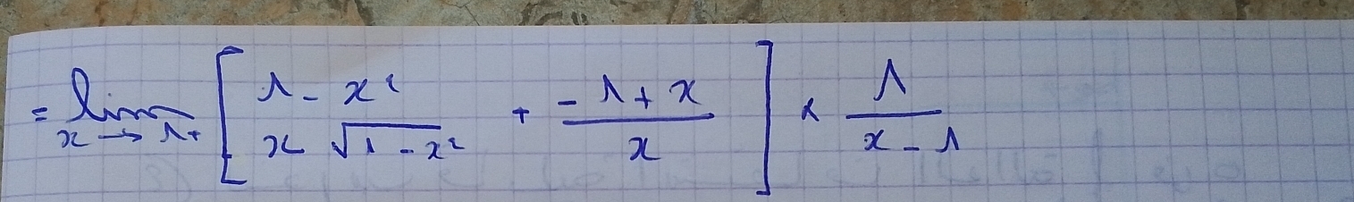 =limlimits _xto π [ (lambda -x')/x-sqrt(1-x^2) + (-lambda +x)/x ]*  lambda /x-lambda  