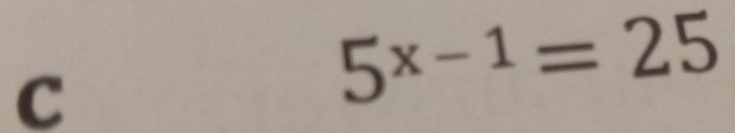 5^(x-1)=25