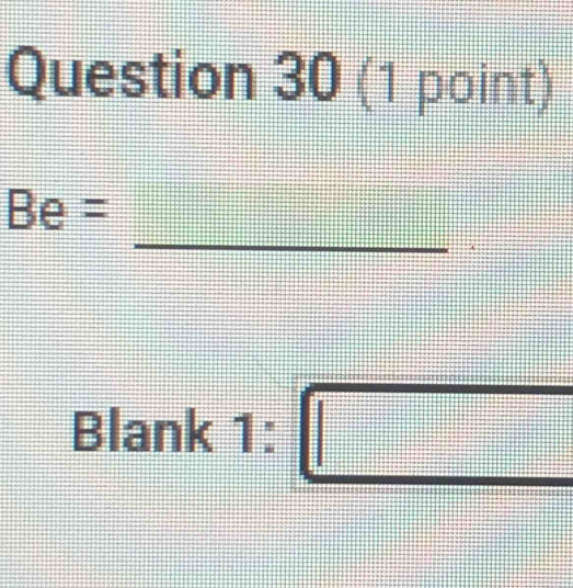 Be=
Blank 1 :□