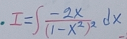 I=∈t frac -2x(1-x^2)^2dx