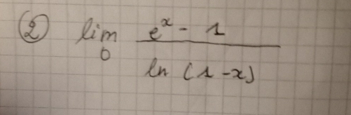 lim _0 (e^x-1)/ln (1-x) 