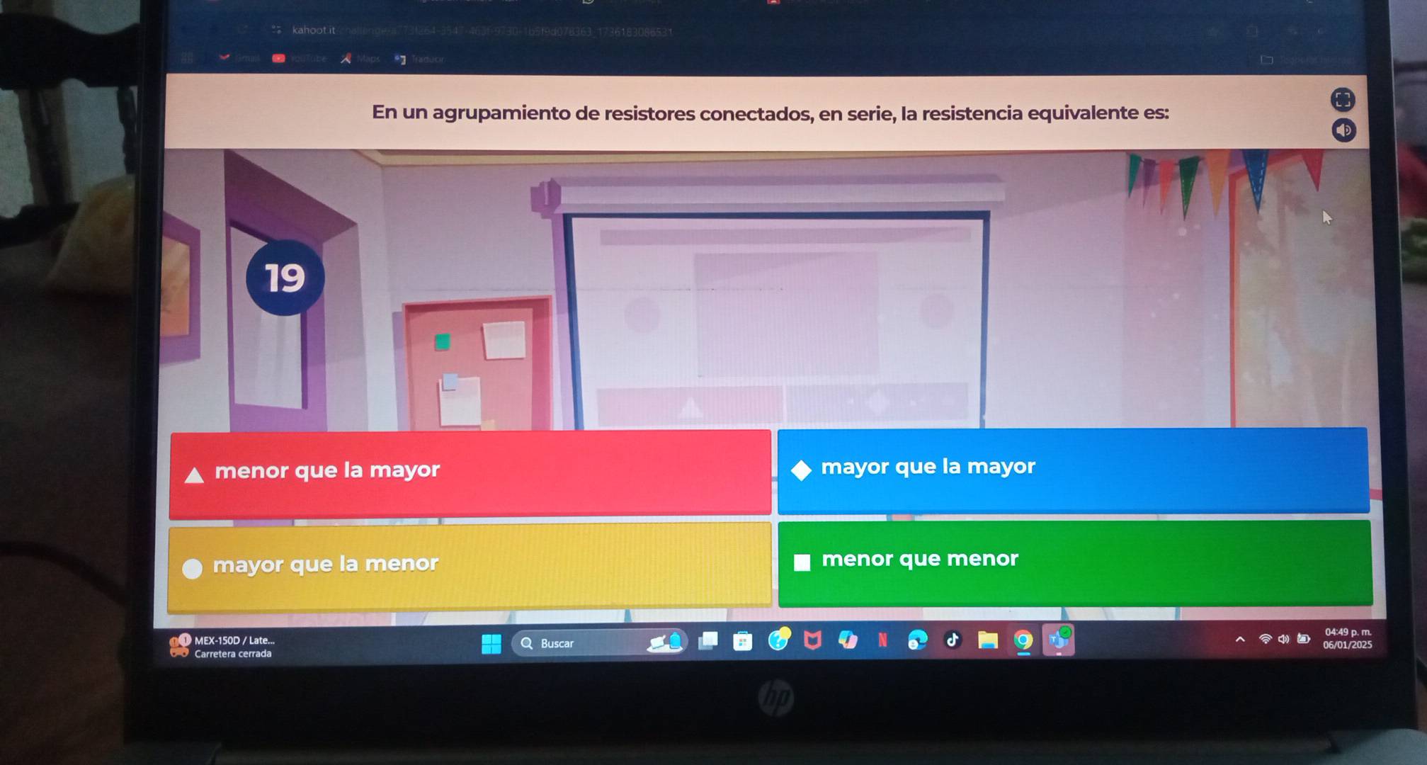 En un agrupamiento de resistores conectados, en serie, la resistencia equivalente es:
19
menor que la mayor mayor que la mayor
mayor que la menor menor que menor
04:49 p. m.
MEX-150D / Late... Buscar
Carretera cerrada