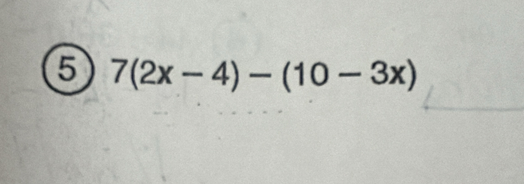 ⑤ 7(2x-4)-(10-3x)