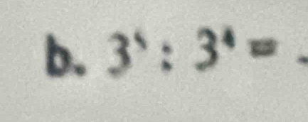 3^5:3^4=
_