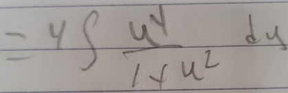 =4∈t  u^4/1+u^2 du