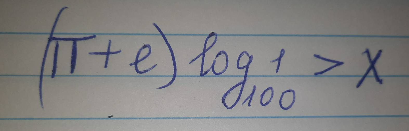 (π +e)log _1001>x