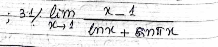 31/limlimits _xto 1 (x-1)/ln x+sin π x 
31°