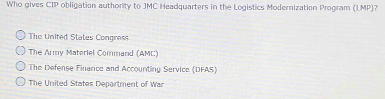 Solved: Who gives CIP obligation authority to JMC Headquarters in the ...