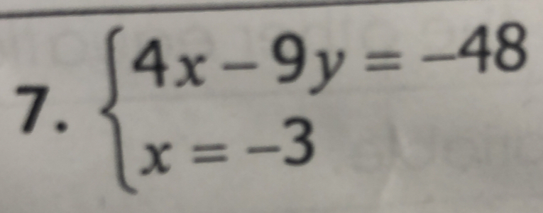 beginarrayl 4x-9y=-48 x=-3endarray.