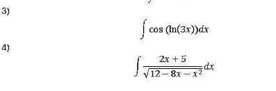 ∈t cos (ln (3x))dx
4)
∈t  (2x+5)/sqrt(12-8x-x^2) dx