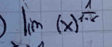 lim (x)^frac 1-x