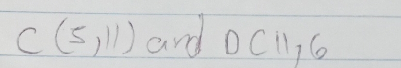 C(5,11) and ( 1 (11,6