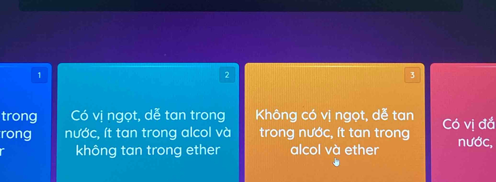 1
2
3
trong Có vị ngọt, dễ tan trong Không có vị ngọt, dễ tan
rong nước, ít tan trong alcol và trong nước, ít tan trong Có vị đắ
nước,
không tan trong ether alcol và ether