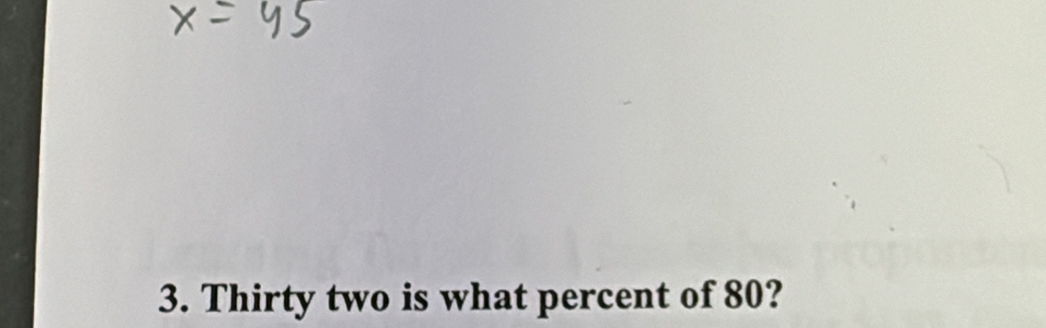 Thirty two is what percent of 80?