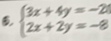 beginarrayl 3x+4y=-21 2x+2y=-8endarray.