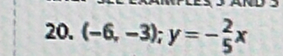 (-6,-3); y=- 2/5 x