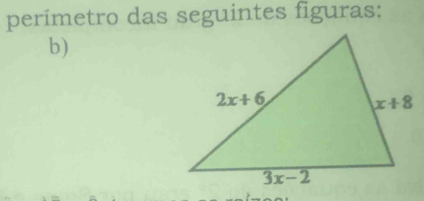 perímetro das seguintes figuras:
b)