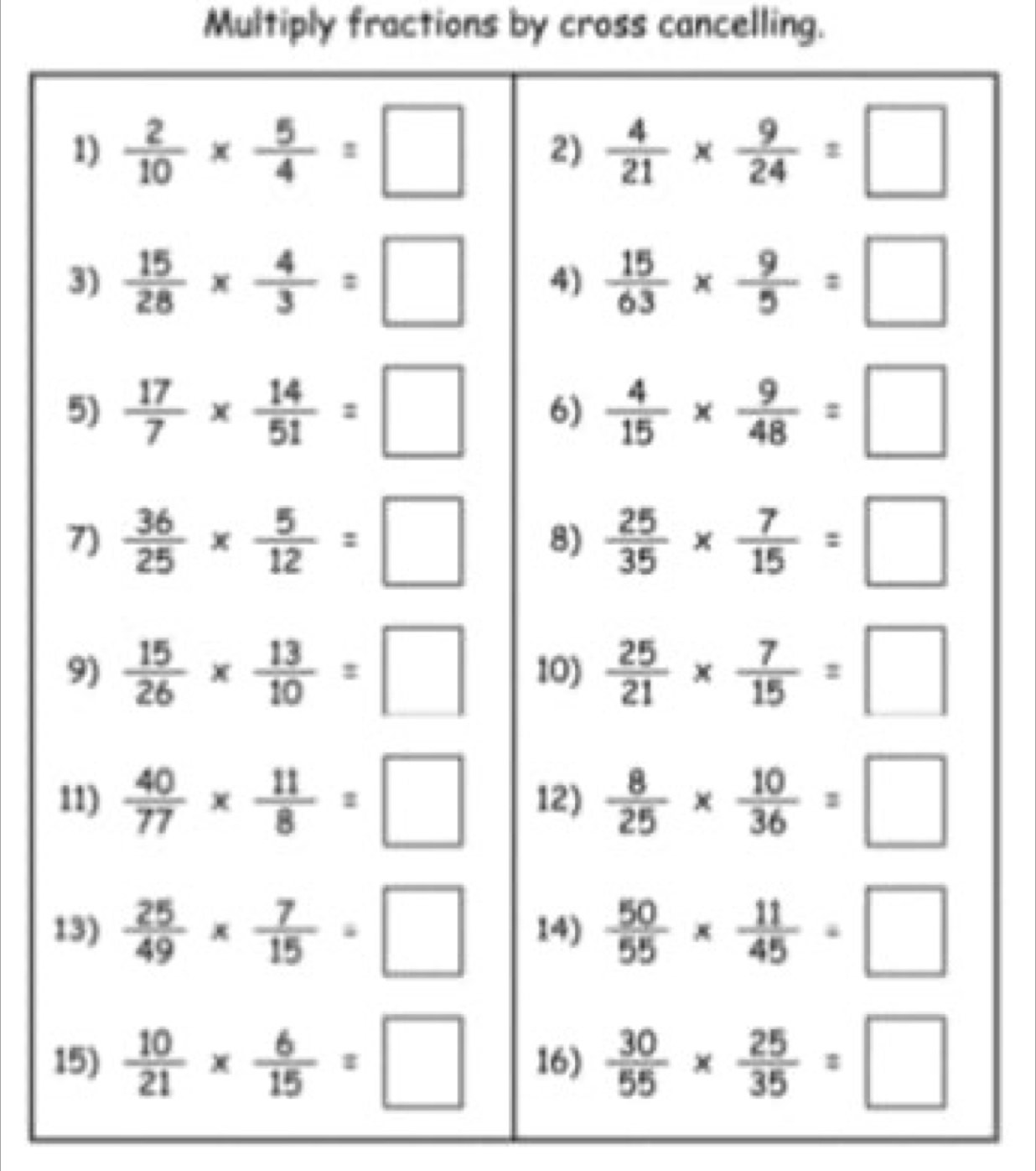 Multiply fractions by cross cancelling.
1