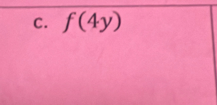 f(4y)