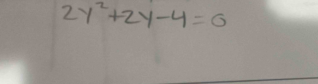 2y^2+2y-4=0