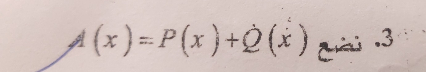 A(x)=P(x)+Q(x) 2 .3