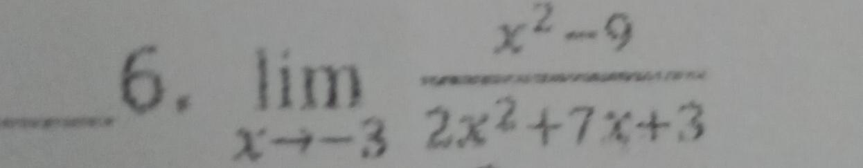 limlimits _xto -3 (x^2-9)/2x^2+7x+3 