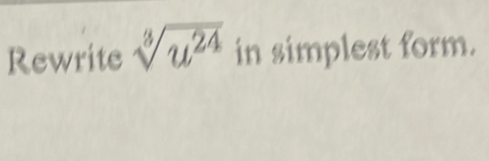 Rewrite sqrt[3](u^(24)) in simplest form.