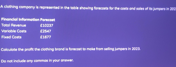 Solved: A clothing company is represented in the table showing ...