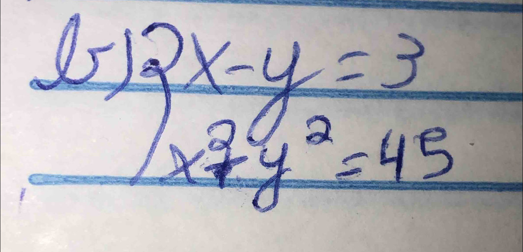 15 12x-y=3 x^3+2=4y^2=45