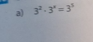 3^2· 3^x=3^5