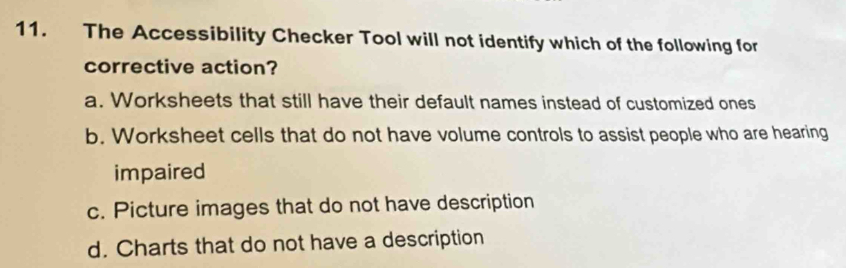 Solved: The Accessibility Checker Tool will not identify which of the ...