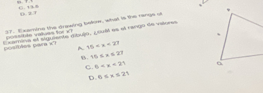 Solved: 1 C. 13.5 D. 2.7 37. Examine the drawing below, what is the ...