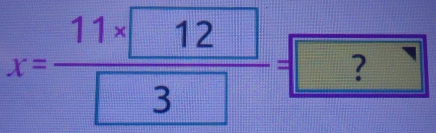 x=frac 11* □ 123=boxed ?□