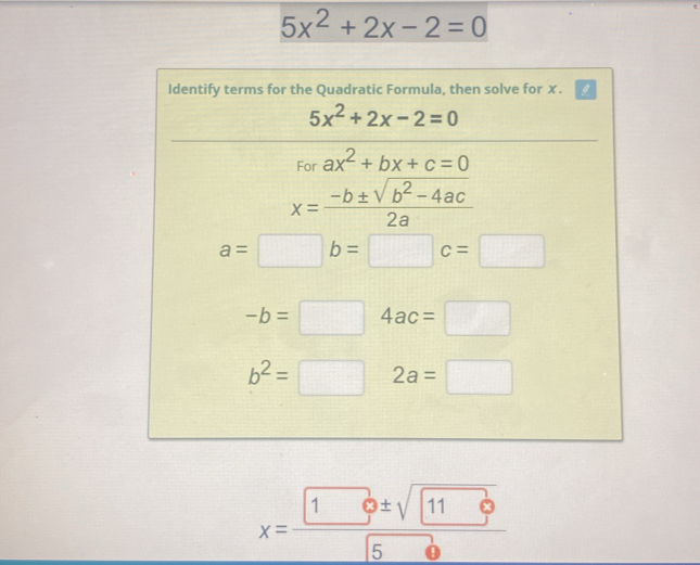 5x^2+2x-2=0
x= 19± sqrt(119)/5 