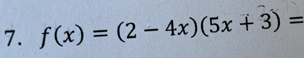 f(x)=(2-4x)(5x+3)=