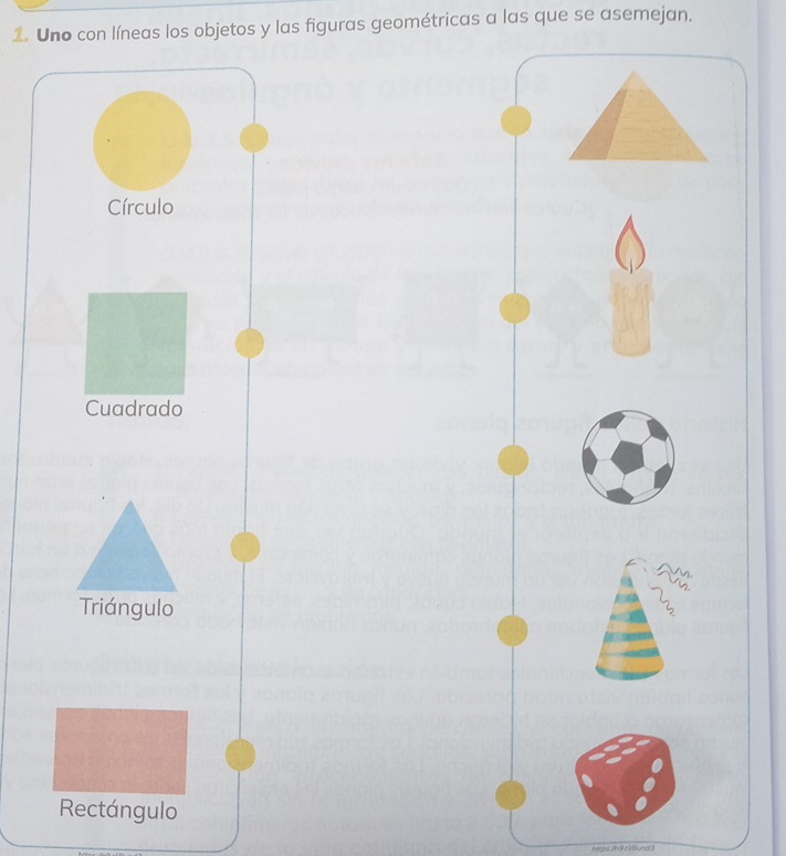 Uno con líneas los objetos y las figuras geométricas a las que se asemejan,
Círculo
Cuadrado
Triángulo
Rectángulo
h9und