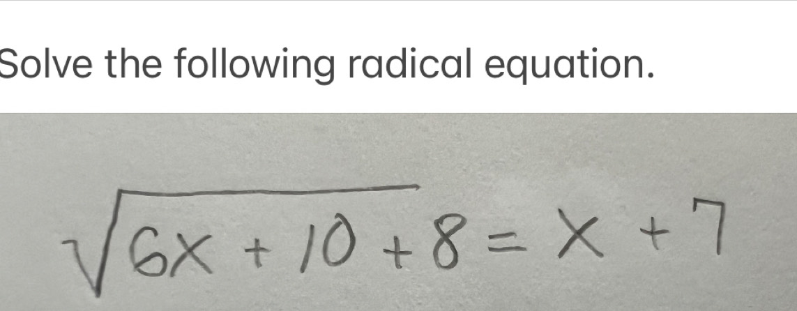 Solve the following radical equation.