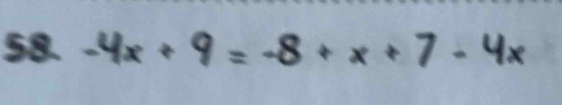 -4x ÷ 9 = -8 + x + 7 − 4 ×