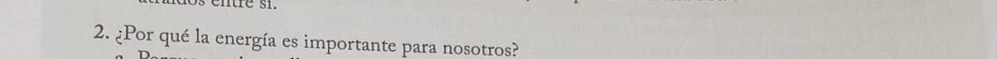¿Por qué la energía es importante para nosotros?