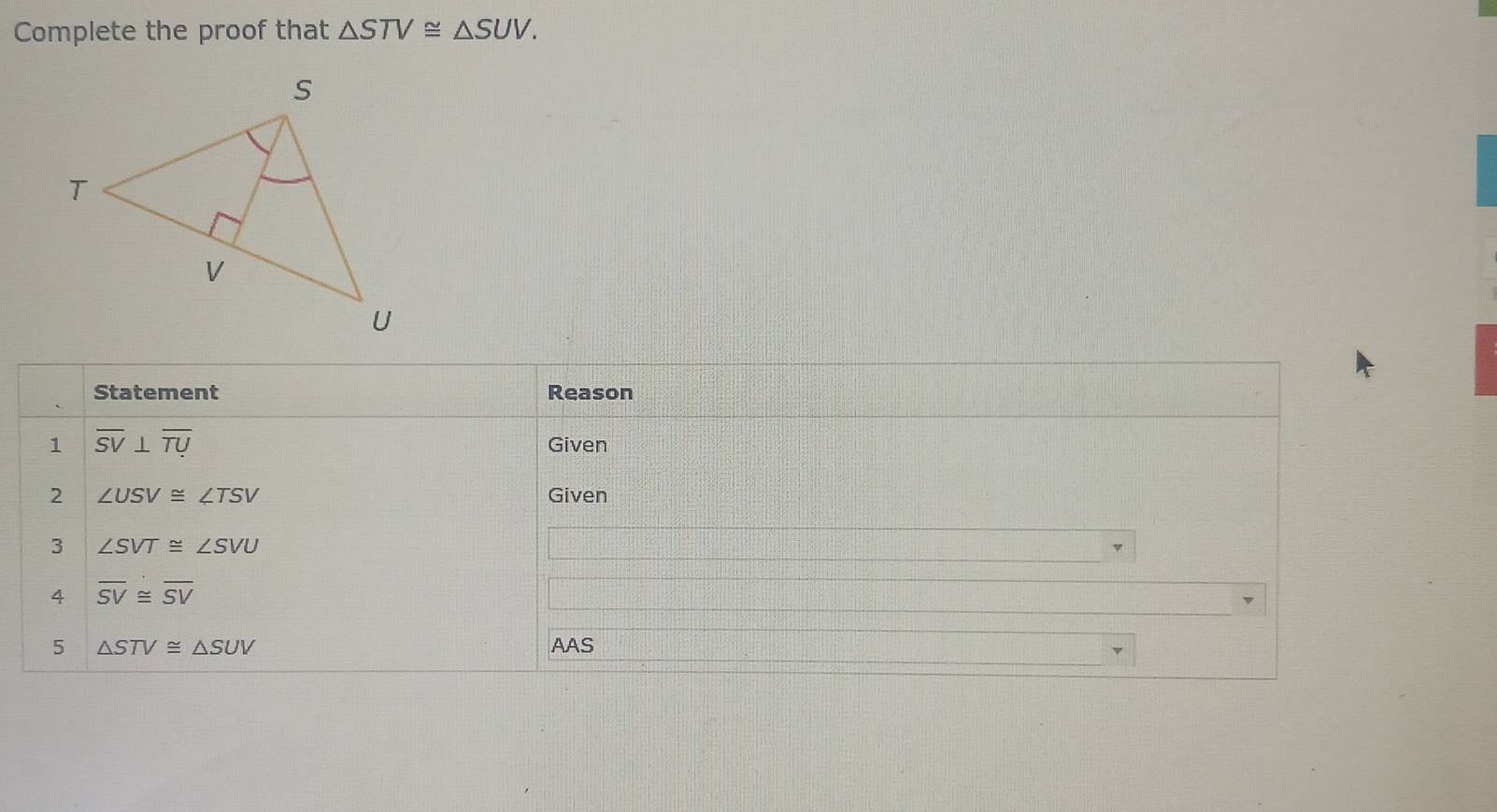 Solved: Complete the proof that STV≌ SUV. Statement Reason 1 overline ...