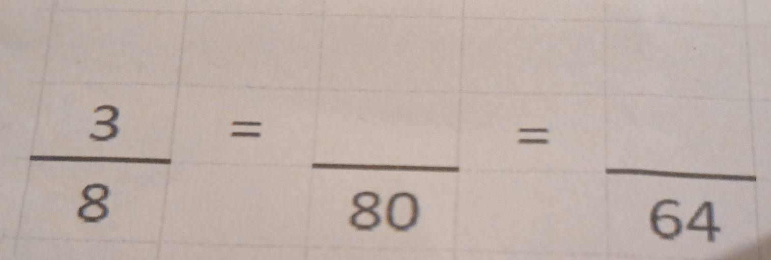  3/8 =frac 80=frac 64